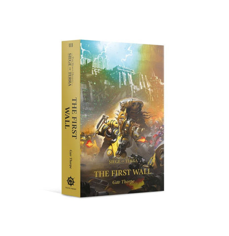 The First Wall - The Horus Heresy: Siege of Terra Book 3 (Paperback)