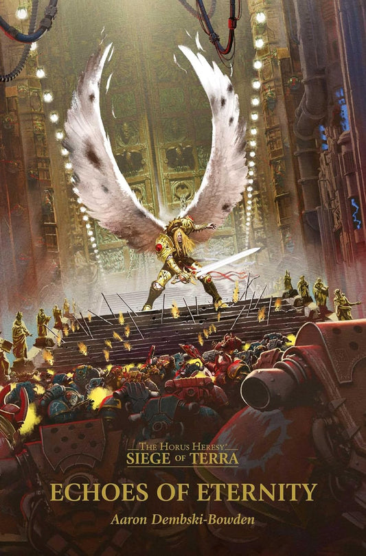 Echoes of Eternity (The Horus Heresy: Siege of Terra) Book 7