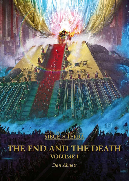 The End and the Death: Volume I (The Horus Heresy: Siege of Terra) Book 8